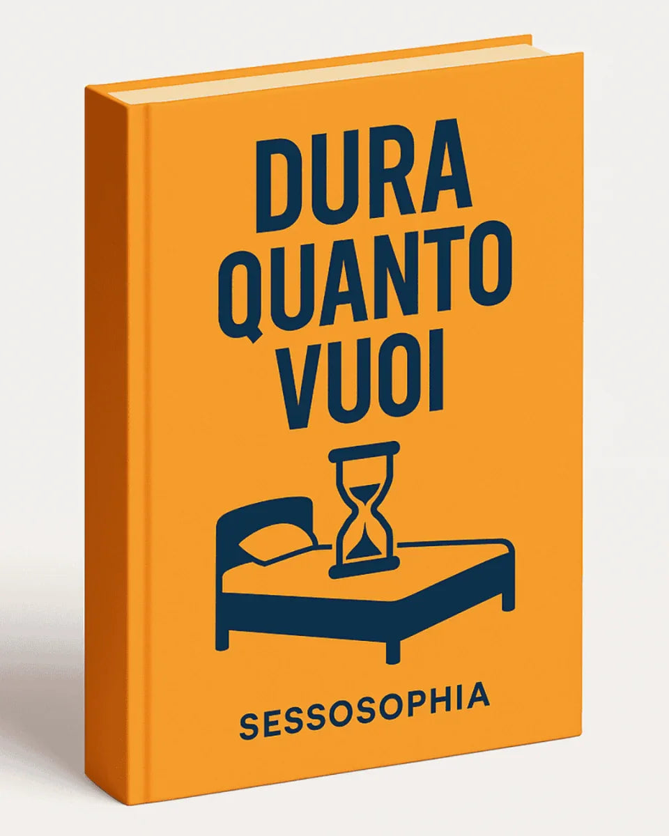 Dura Quanto Vuoi - SESSOSOPHIA
