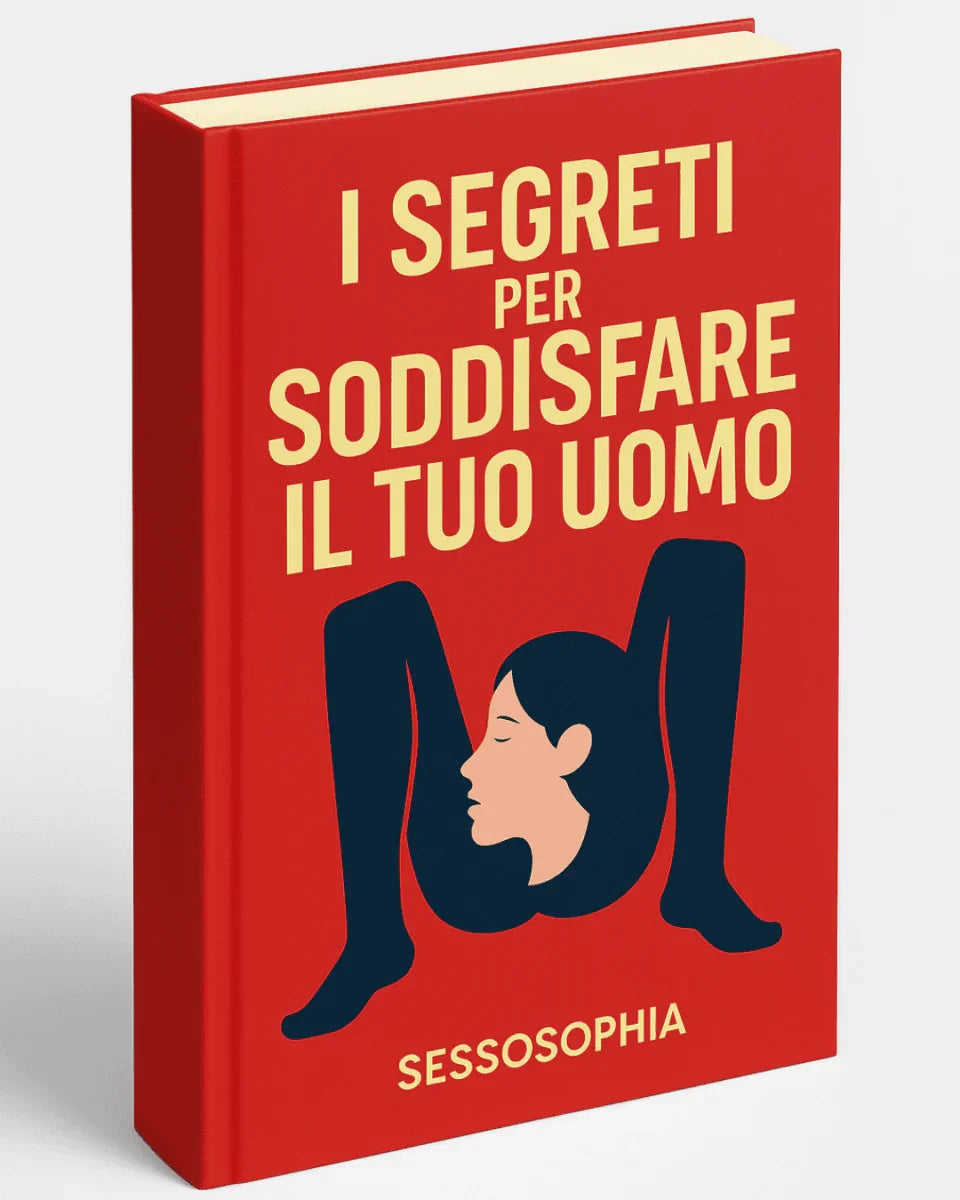 I Segreti per Soddisfare il Tuo Uomo - SESSOSOPHIA