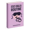 Esci dalla Routine